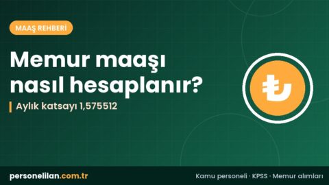 Temmuz-Aralık 2026 memur maaş katsayıları ve maaş hesaplama mantığı