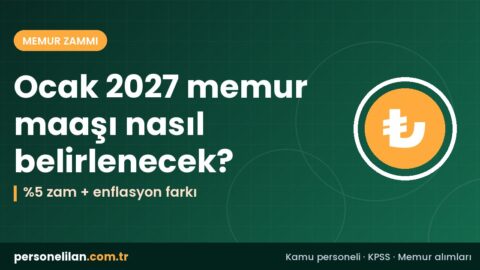 Ocak 2027 memur maaşı hesabında yüzde 5 toplu sözleşme zammı ve enflasyon farkı formülü